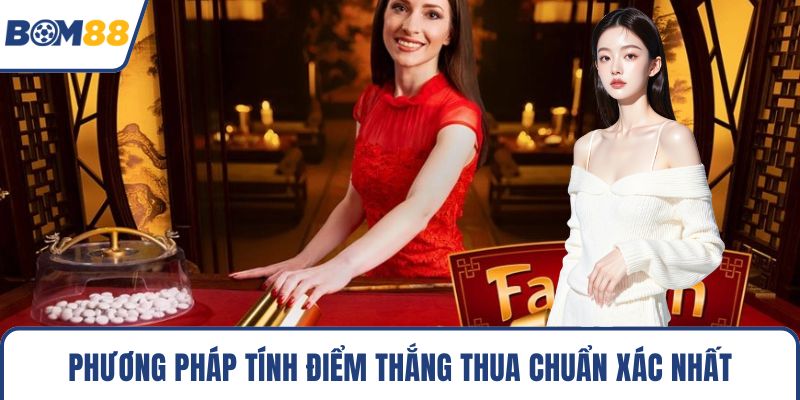 Phương pháp tính điểm thắng thua chuẩn xác nhất